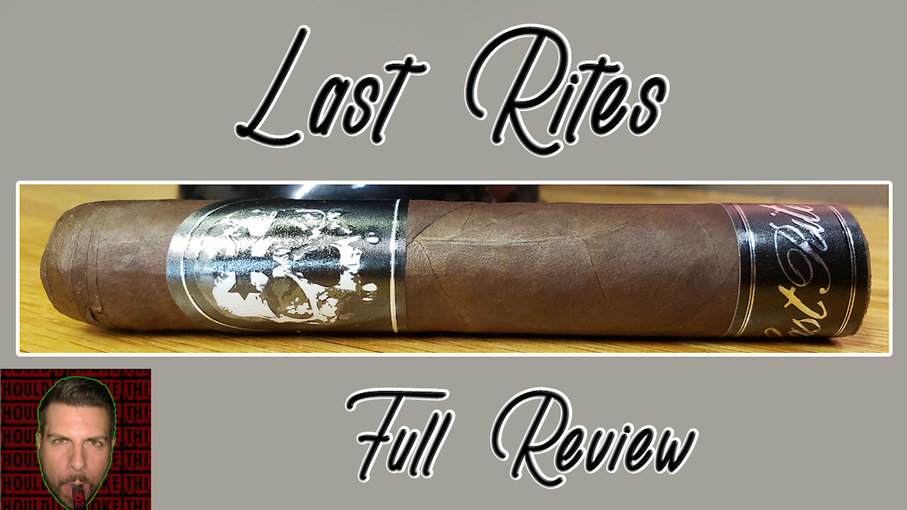 Last Rites (Full Review) - Should I Smoke This