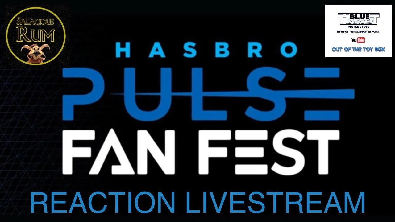 HASBRO FAN FEST LIVE REACTION WITH SALACIOUS RUM