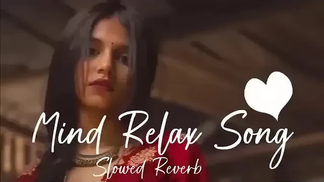 Mind Relaxing Lofi #Mashup #song 🎧 Feel Songs _ Slowed & Reverb