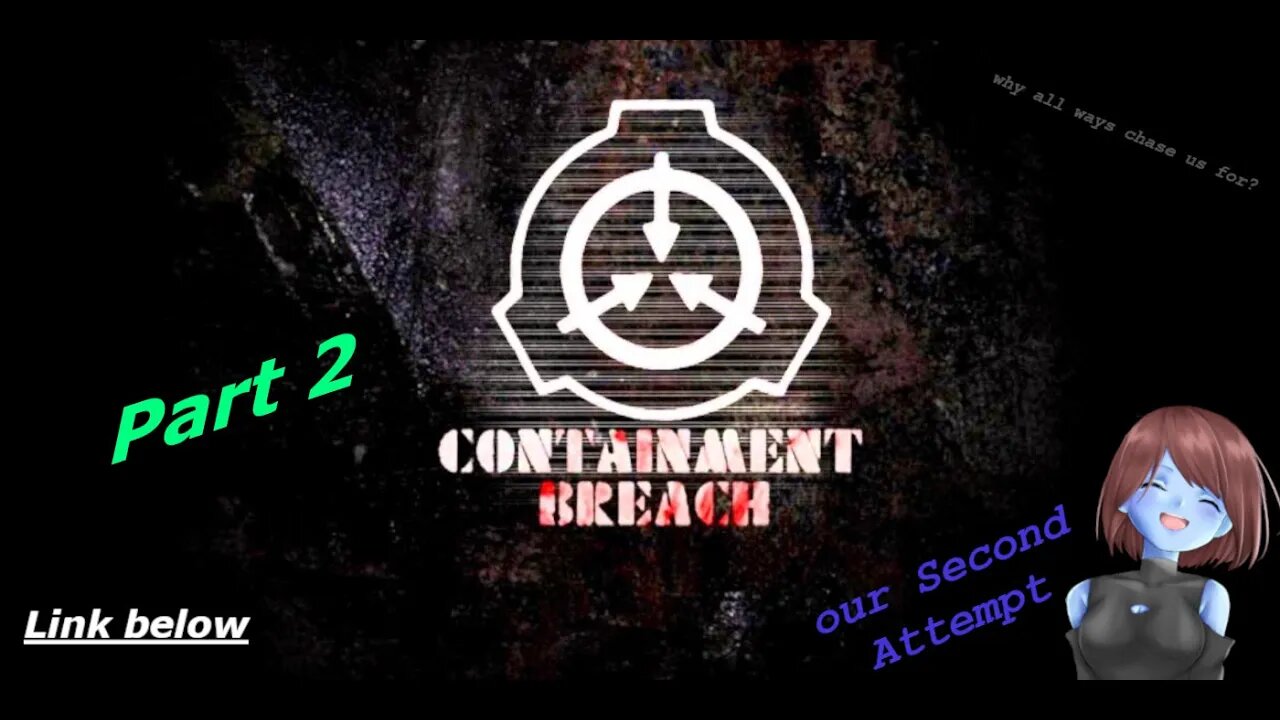 Not again... | SCP Containment Breach | Attempt 2 - Part 2