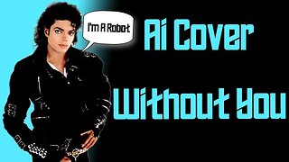 Michael Jackson - Without You (Harry Nilsson AI COVER)