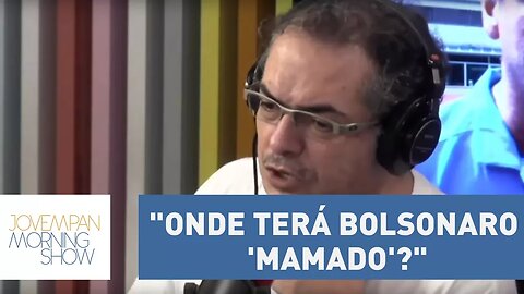 "Onde terá Bolsonaro 'mamado'?", questiona Claudio Tognolli