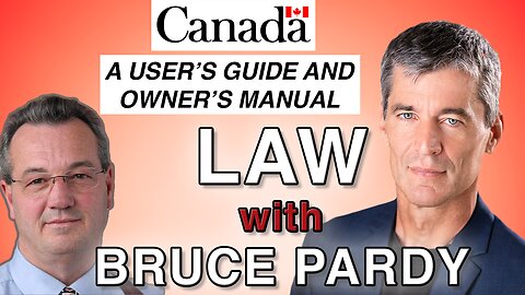 Examining LAW w/ Bruce Pardy - Ep. 5 of Canada: A User's Guide & Owner's Manual