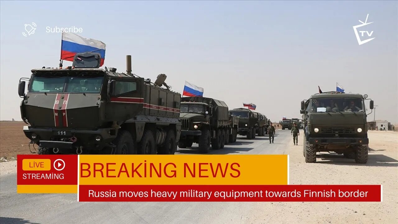 Russia moves heavy military equipment towards Finnish border #Russian