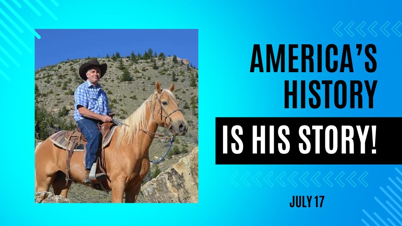 America's History is His Story! (July 17)