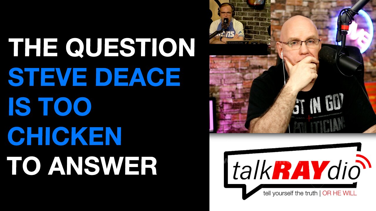 The 1 Question Steve Deace is TOO CHICKEN To Answer