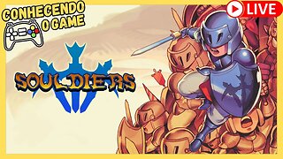 CONHECENDO O GAME: Souldiers