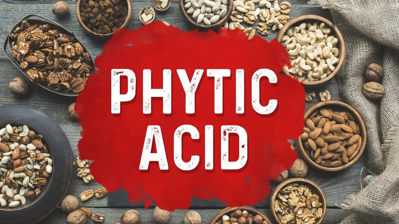 Is Phytic Acid That Bad?: Dr.Berg