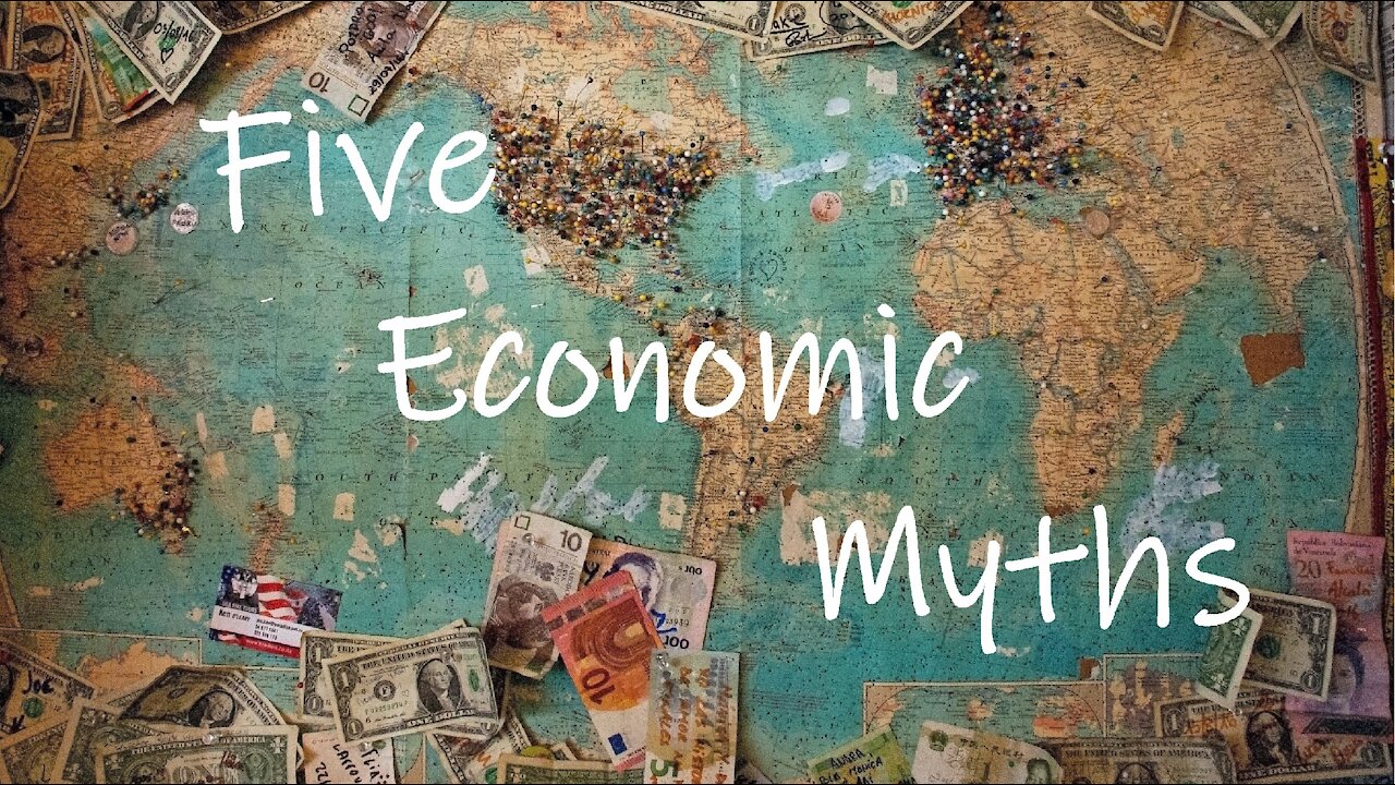 5 Economic Myths and Concepts