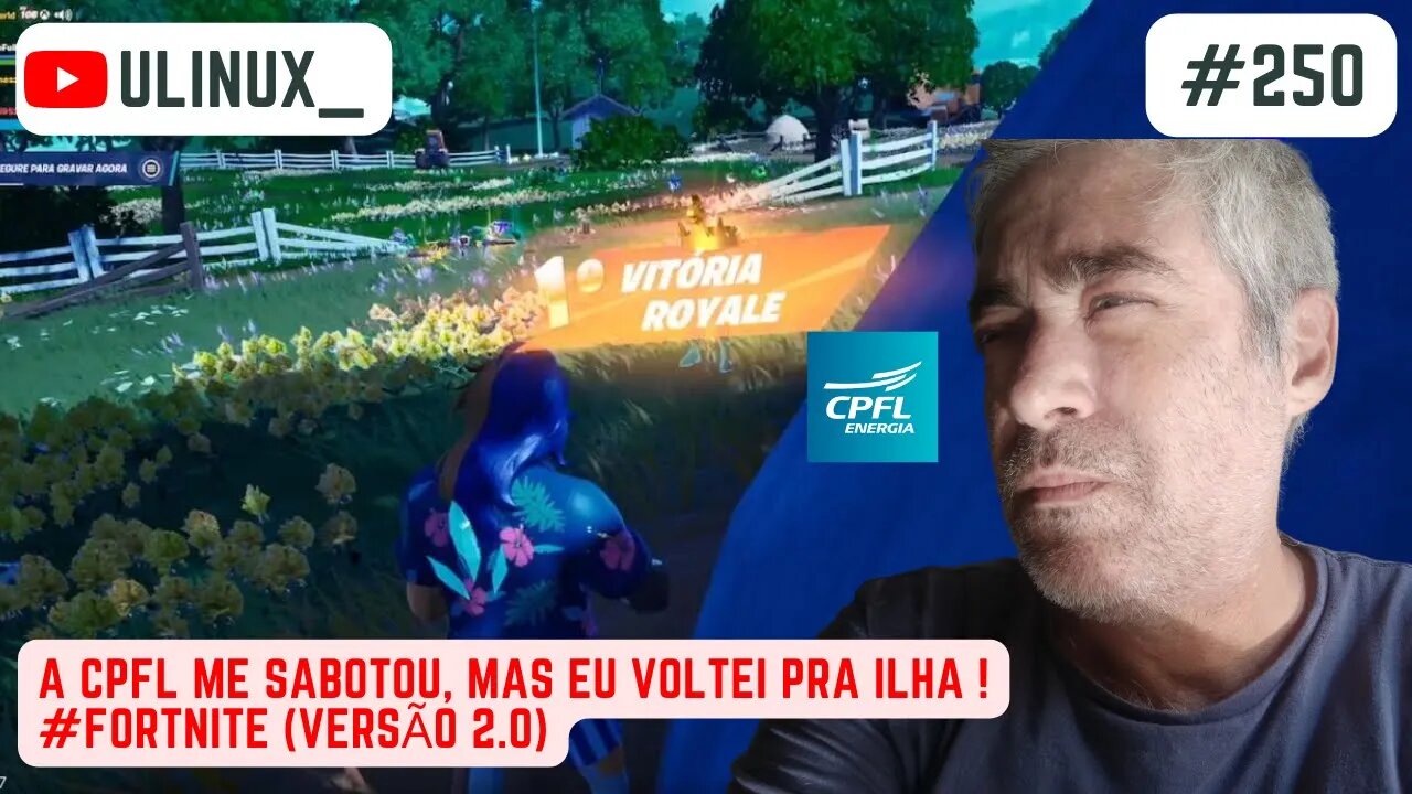 A CPFL me sabotou, mas eu voltei pra ilha ! #fortnite (versão 2.0)