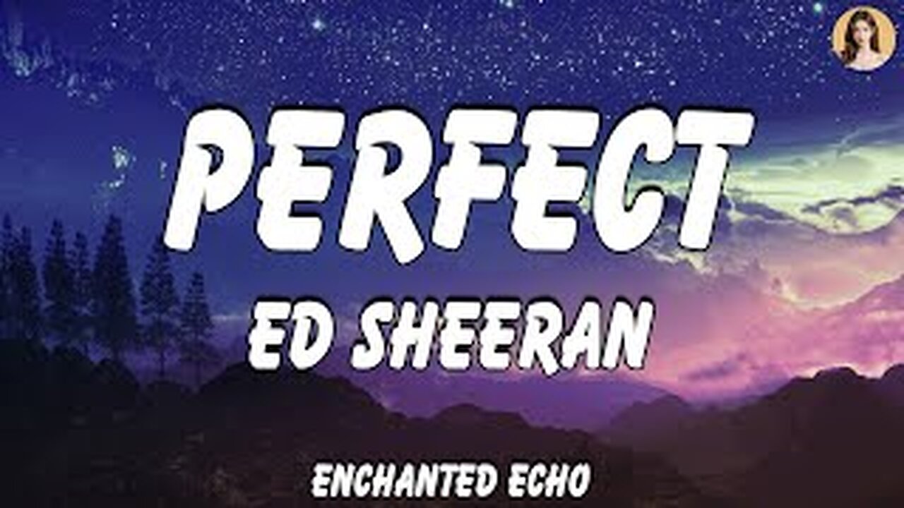 ED _-_ SHEERAN PERFACT ( LYRICS )