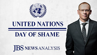 UN Day of Shame |JBS News Analysis