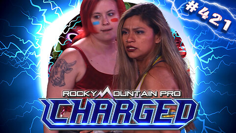 Rocky Mountain Pro Wrestling | Charged 421 FULL EPISODE