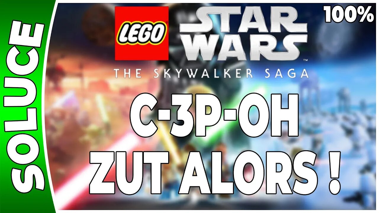 LEGO Star Wars : La Saga Skywalker - C-3P-OH ZUT ALORS ! - 100% - Minikits et défis [FR PS5]