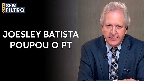 Augusto Nunes: ‘Irmãos Batista foram beneficiados pela delação premiadíssima’ | #osf