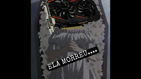 Placa de Vídeo do Aliexpress Morreu.....