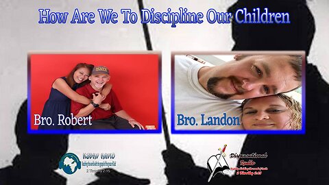 How Are We To Discipline Our Children (2:15 Workman's Podcast)