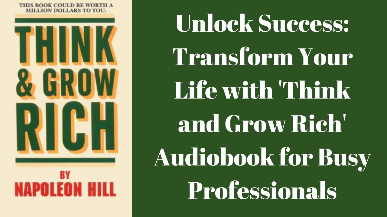 Unlock Success: Transform Your Life with 'Think and Grow Rich' Audiobook for Busy Professionals