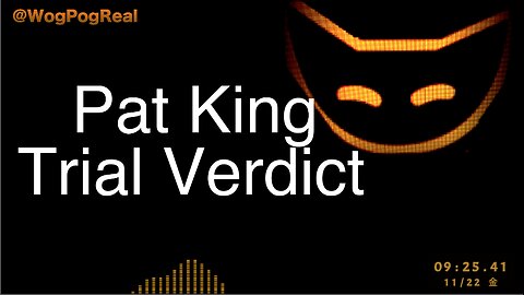 Pat King Trial Verdict @WogPogReal