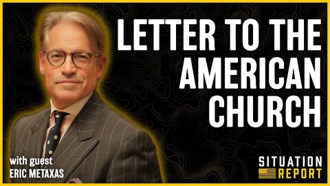 Letter to the American Church with Eric Metaxas