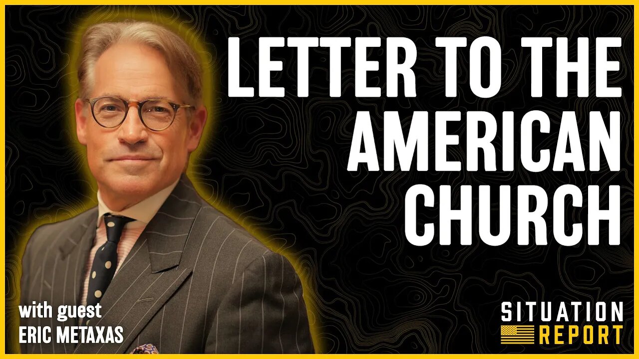 Letter to the American Church with Eric Metaxas