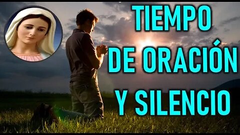 TIEMPO DE ORACION Y SILENCIO - MARIA SANTISIMA A SIMONA 26 FEBRERO 2023