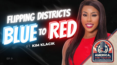 Flipping Blue Districts RED │ With Kim Klacik