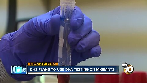 DHS announces plan to test DNA of migrants to prevent fraud