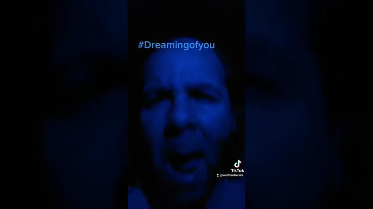 dreaming of you