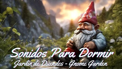 Musica para Dormir o Meditar 🎧| Gnome Garden | Jardin de Duende | ASMR 🎧