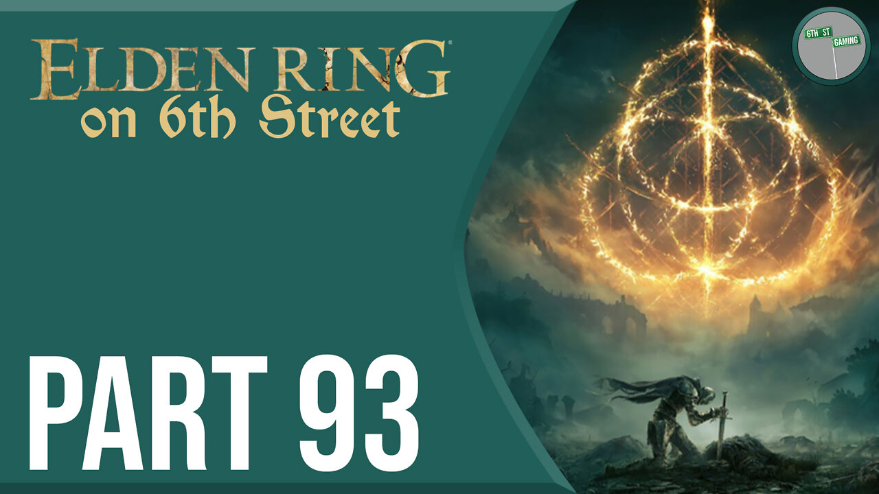 Elden Ring on 6th Street Part 93