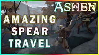 ASHEN - Spear Travel Showcase