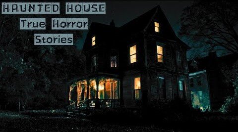 3 True Creepy Haunted House Horror Stories Part 2