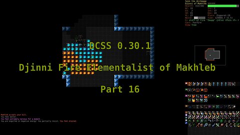 Dungeon Crawl Stone Soup 0.30.1 - Djinni Fire Elementalist of Makhleb - Part 16