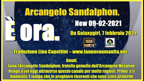 Arcangelo Sandalphon. È ora.