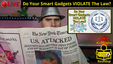 Do Your Smart Gadgets VIOLATE The Law?