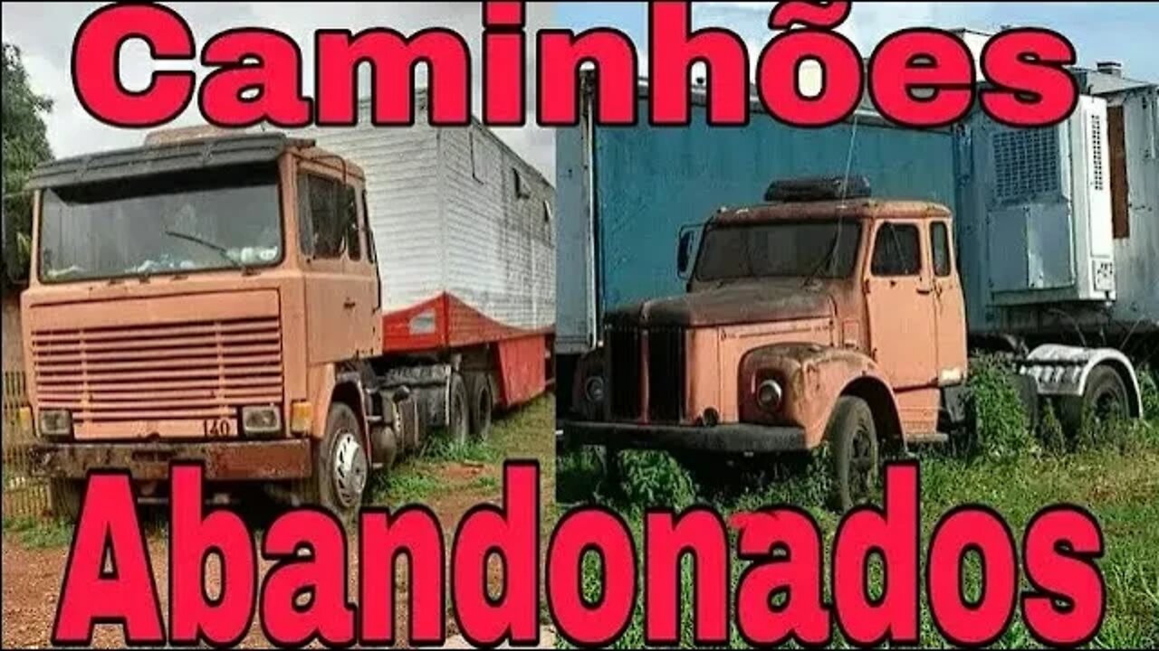 Caminhões Abandonados Parte 147