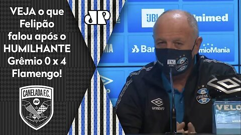 "O Flamengo hoje foi..." Felipão É SINCERO após 4 a 0 HUMILHANTE sofrido pelo Grêmio!