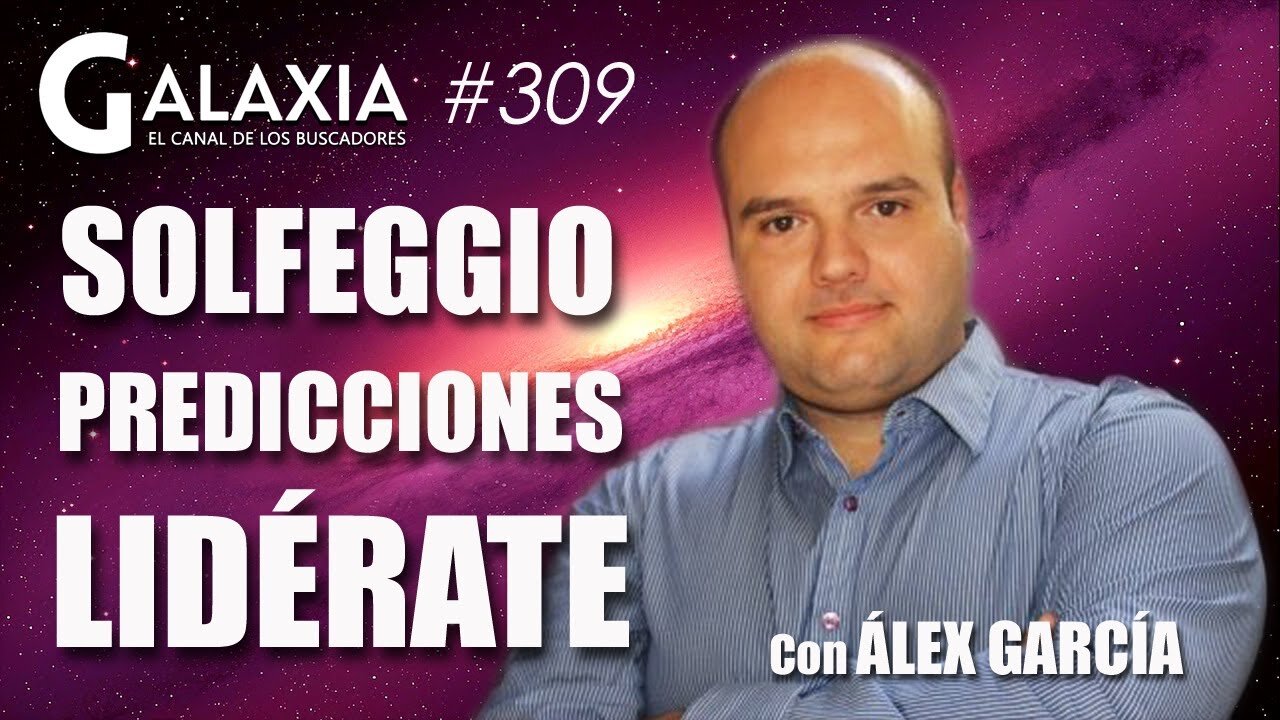 GALAXIA #309: Frecuencias Solfeggio [sesión] - Crea Tu Relación Perfecta - LIDÉRATE