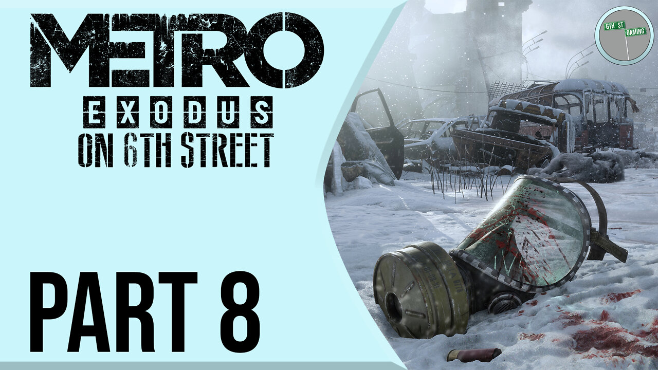 Metro: Exodus on 6th Street Part 8