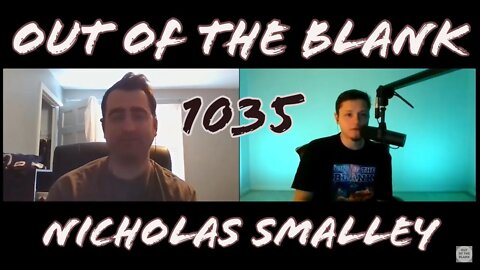 Out Of The Blank #1035 - Nicholas Smalley