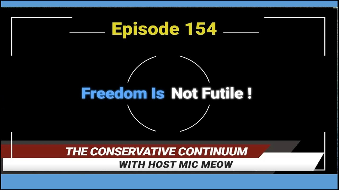 The Conservative Continuum, Episode 154: "Freedom Is Not Futile" with Pastor Pawlowski