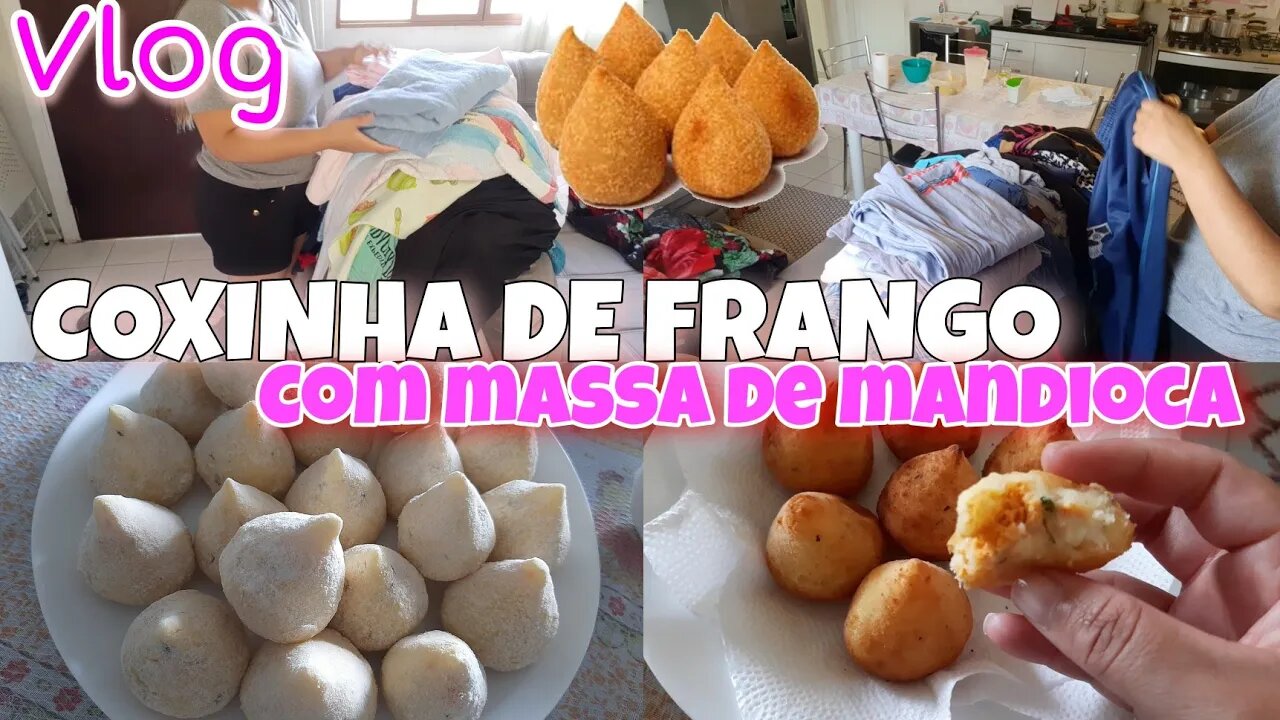 VLOG || FIZ COXINHA DE FRANGO COM MASSA DE MANDIOCA