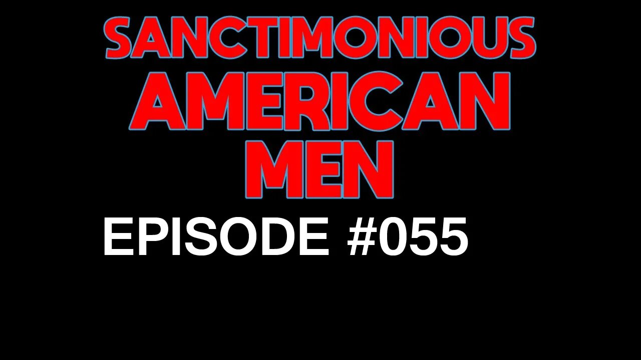 Sanctimonious American Men #055