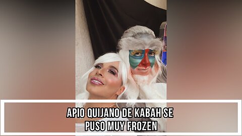 APIO QUIJANO DE KABAH SE PUSO MUY FROZEN