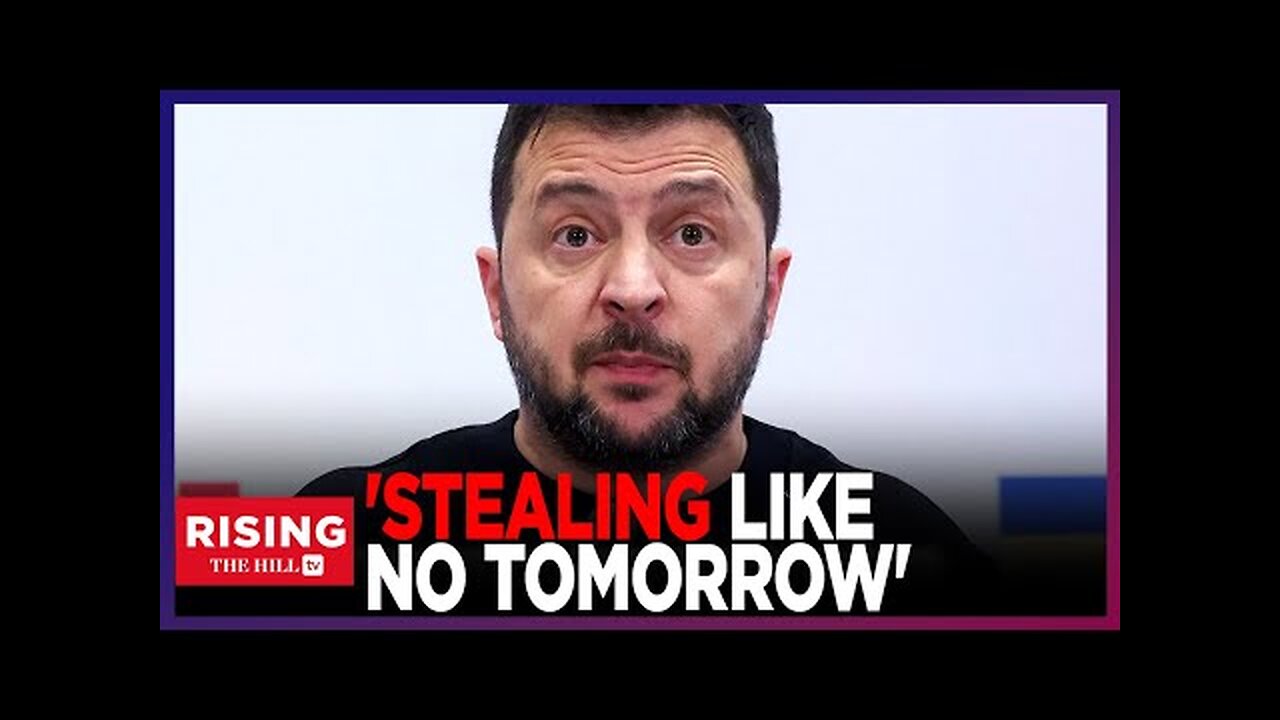 Zelensky’s Corruption EXPOSED: ‘Stealing Like There’s NO TOMORROW’ in Ukraine Government