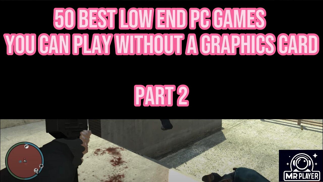 50 Best Low End PC Games You Can Play WITHOUT A GRAPHICS CARD - Part 2 !