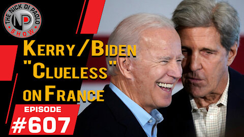 Kerry "Biden" Clueless on France | Nick Di Paolo Show #607