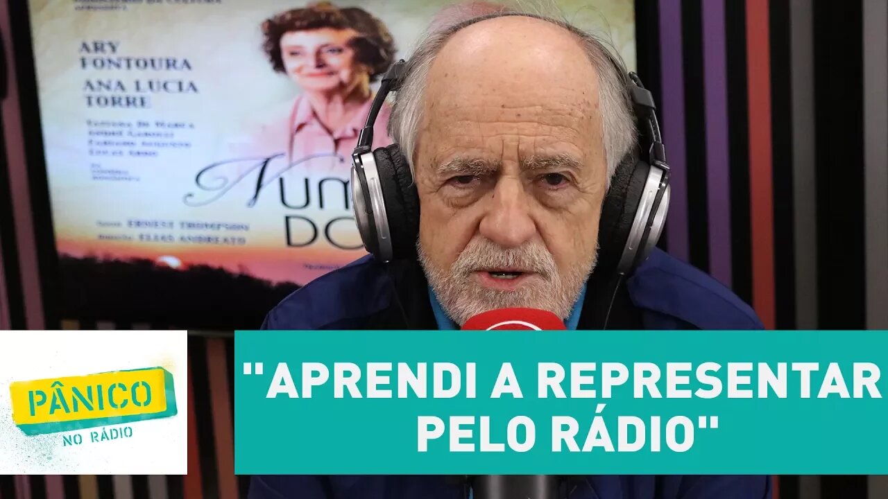 "Aprendi a representar pelo rádio", explica Ary Fontoura | Pânico