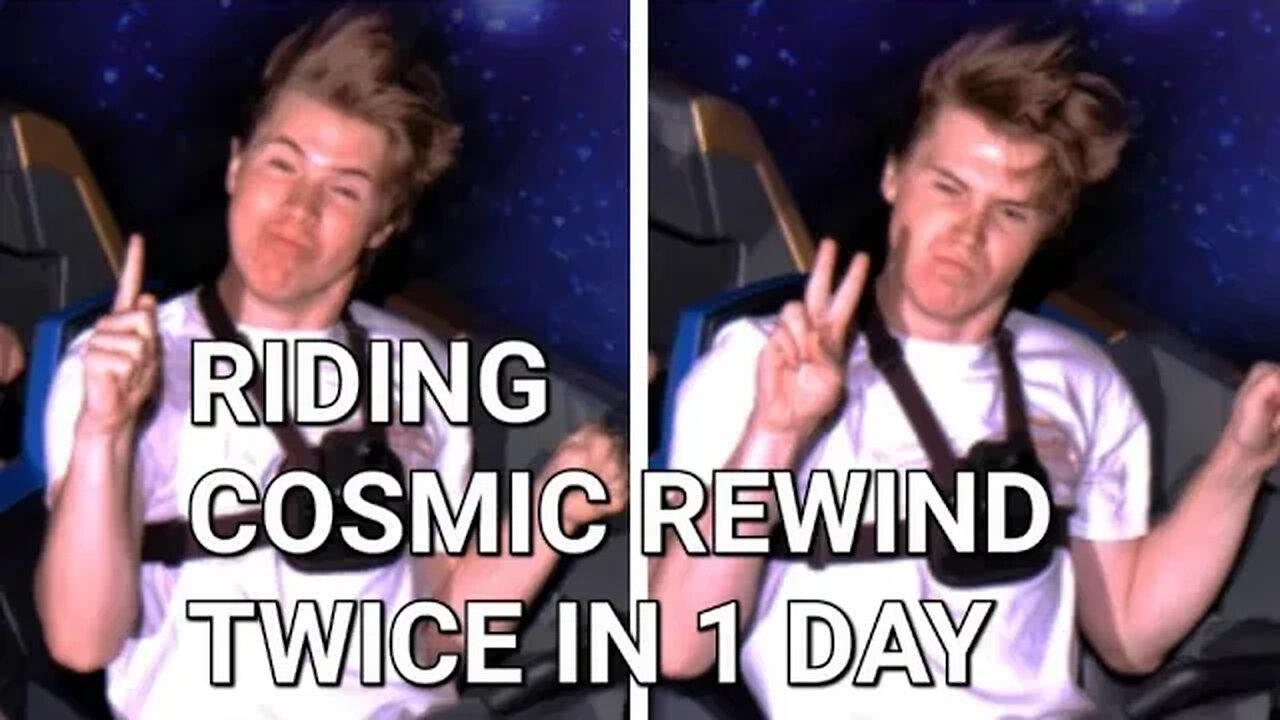 Riding Cosmic Rewind Twice In 1 Day